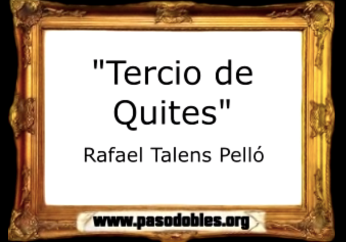 MÚSICA, MAESTRO:Tercio de Quites – Rafael Talens Pelló