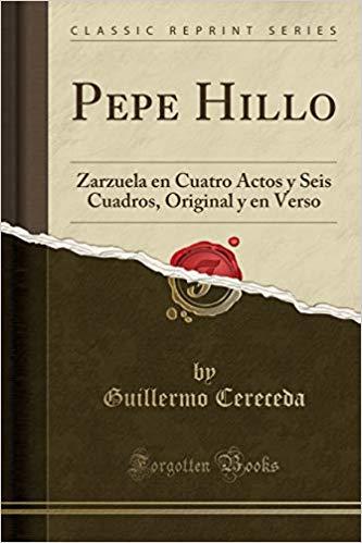 Cultura taurina-. La zarzuela Pepe Hillo, de Puente y Brañas