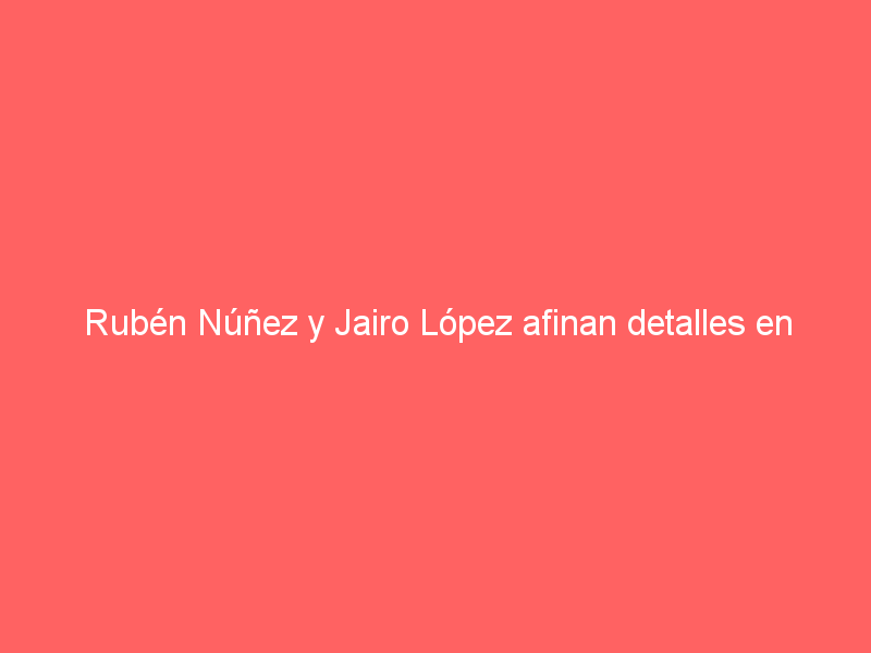 Rubén Núñez y Jairo López afinan detalles en San Constantino de cara a la novillada en Autlán de la Grana