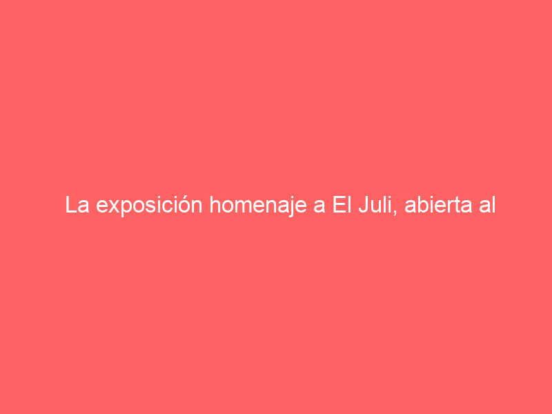 La exposición homenaje a El Juli, abierta al público todos los días de la Feria de Otoño
