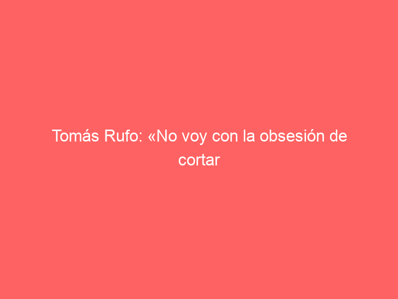 Tomás Rufo: «No voy con la obsesión de cortar orejas, sino de cuajar un toro y ser fiel a mi concepto»