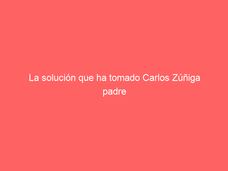 La solución que ha tomado Carlos Zúñiga padre ante la doble baja de Morante en Zaragoza