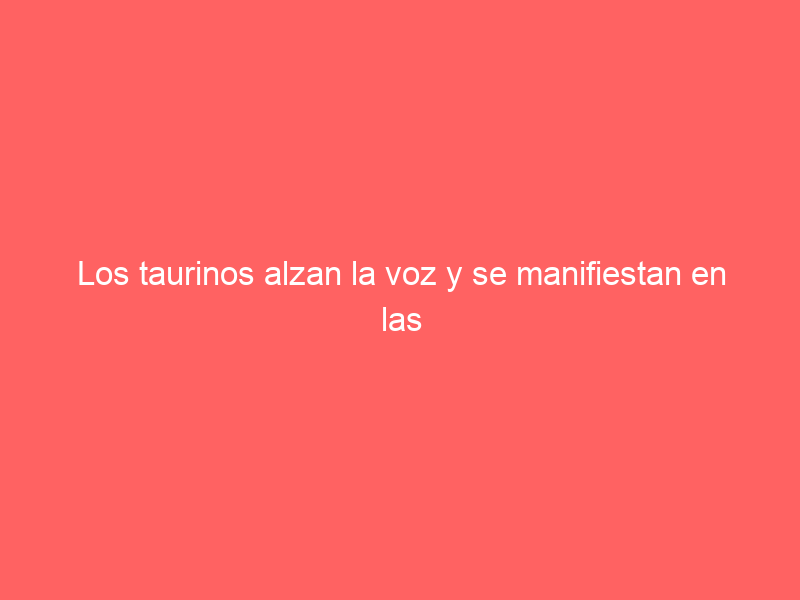 Los taurinos alzan la voz y se manifiestan en las instalaciones de Ciudad Judicial de Guadalajara (video)