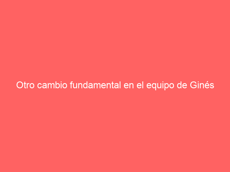 Otro cambio fundamental en el equipo de Ginés Marín: así queda su cuadrilla para 2024