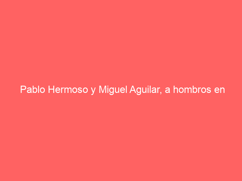 Pablo Hermoso y Miguel Aguilar, a hombros en Teocaltiche