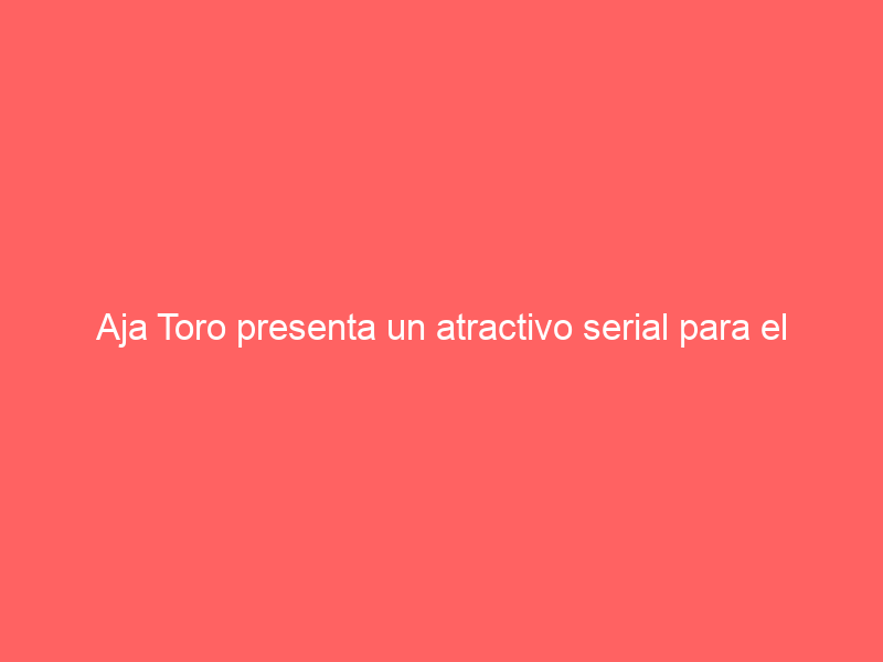 Aja Toro presenta un atractivo serial para el Carnaval de Jalostotitlán