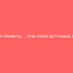 En Monterrey… Gran triunfo de Fonseca; le acompañó en su salida en hombros, Hermoso Jr tras generosa premiación