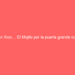 En Xico… El Mojito por la puerta grande con Pablo Hermoso