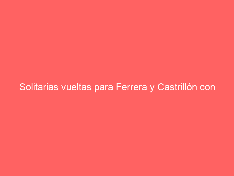 Solitarias vueltas para Ferrera y Castrillón con la de Mondoñedo en el cierre de Cali