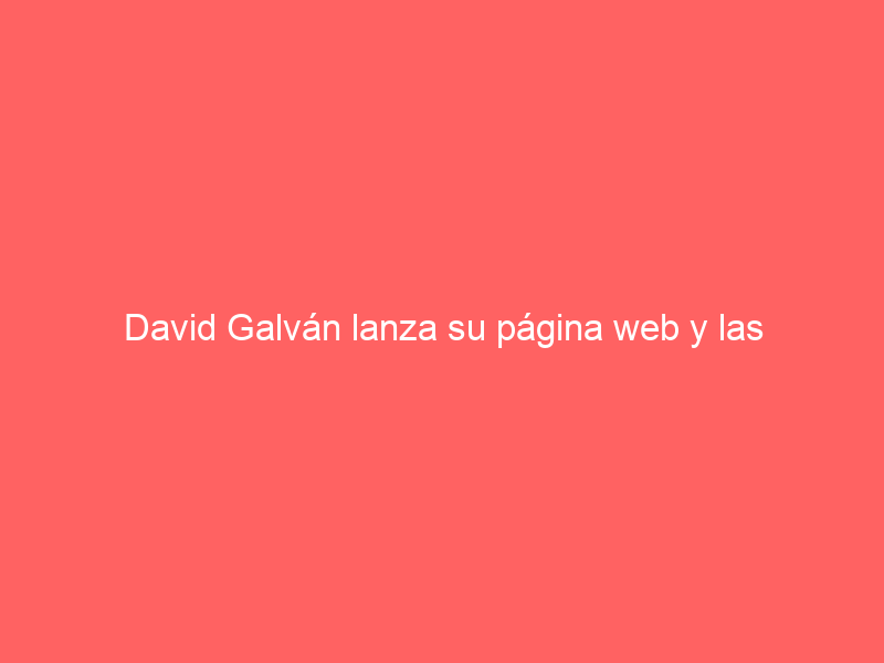 David Galván lanza su página web y las «postales interactivas» de cara a la temporada 2024