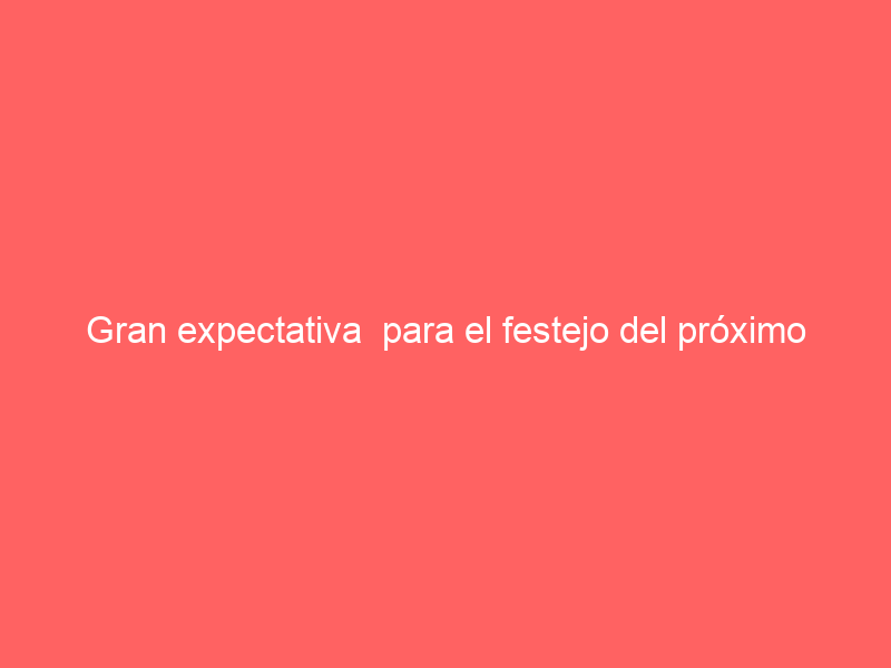 Gran expectativa  para el festejo del próximo sábado 20 de enero en el Palacio del Arte de Morelia