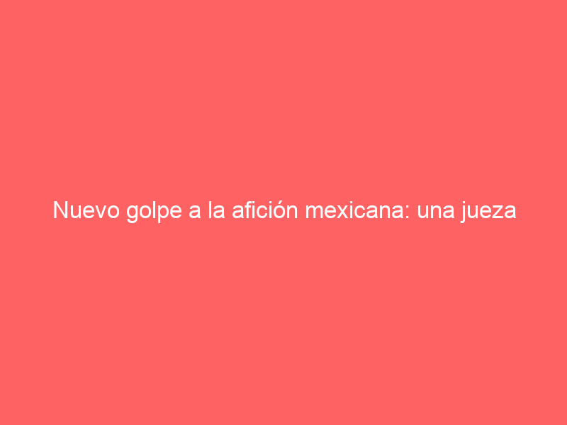 Nuevo golpe a la afición mexicana: una jueza vuelve a suspender las corridas en la Plaza México
