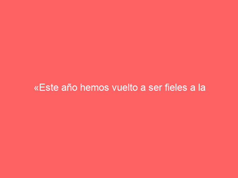 «Este año hemos vuelto a ser fieles a la filosofía de Olivenza en su historia: contar con máximas figuras y apostar firmemente por el futuro»