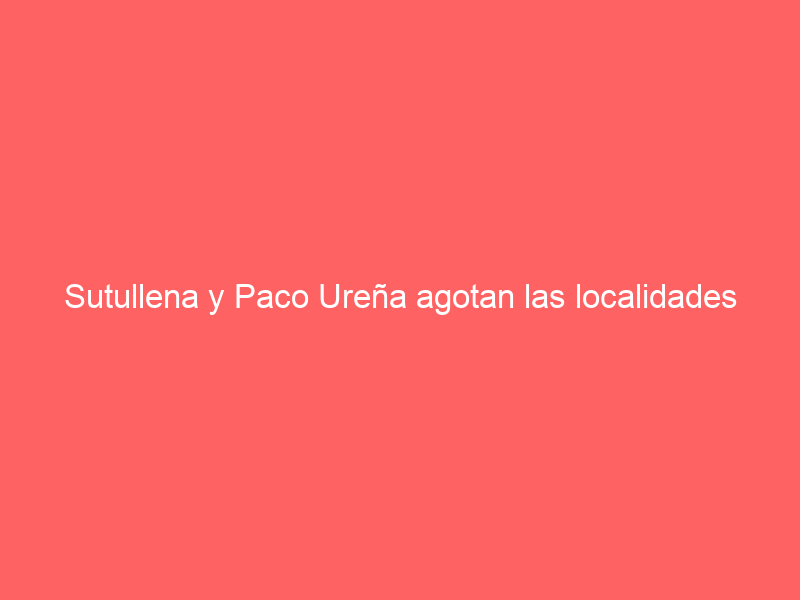 Sutullena y Paco Ureña agotan las localidades para la vuelta de los toros a Lorca en tres horas