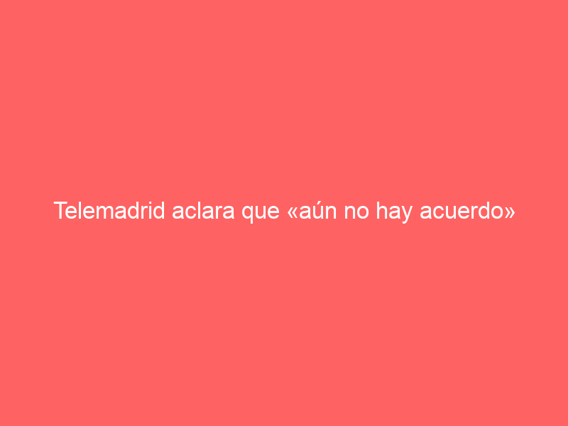 Telemadrid aclara que «aún no hay acuerdo» para retransmitir corridas en San Isidro