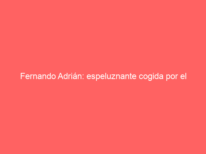 Fernando Adrián: espeluznante cogida por el segundo de la tarde