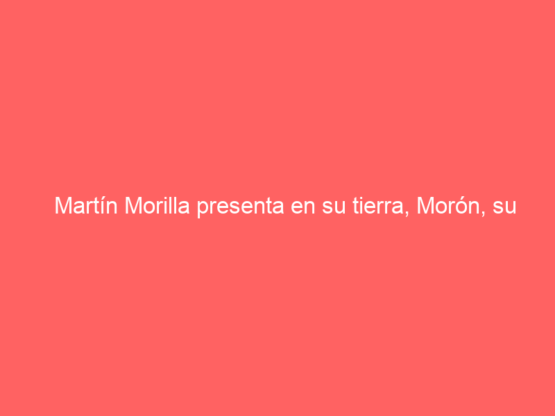 Martín Morilla presenta en su tierra, Morón, su debut con caballos, que tendrá lugar en Sanlúcar de Barrameda