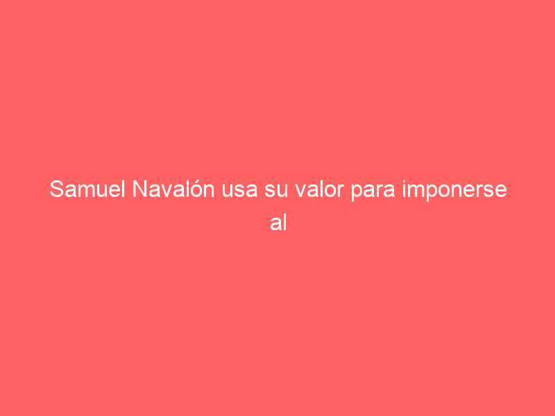 Samuel Navalón usa su valor para imponerse al viento y pasear una oreja