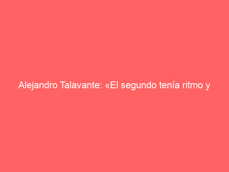 Alejandro Talavante: «El segundo tenía ritmo y muy buen fondo»
