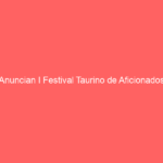Anuncian I Festival Taurino de Aficionados Prácticos dentro de las fiestas sanmarqueñas en Aguascalientes