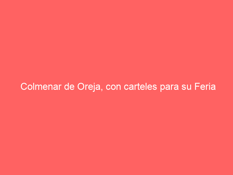 Colmenar de Oreja, con carteles para su Feria