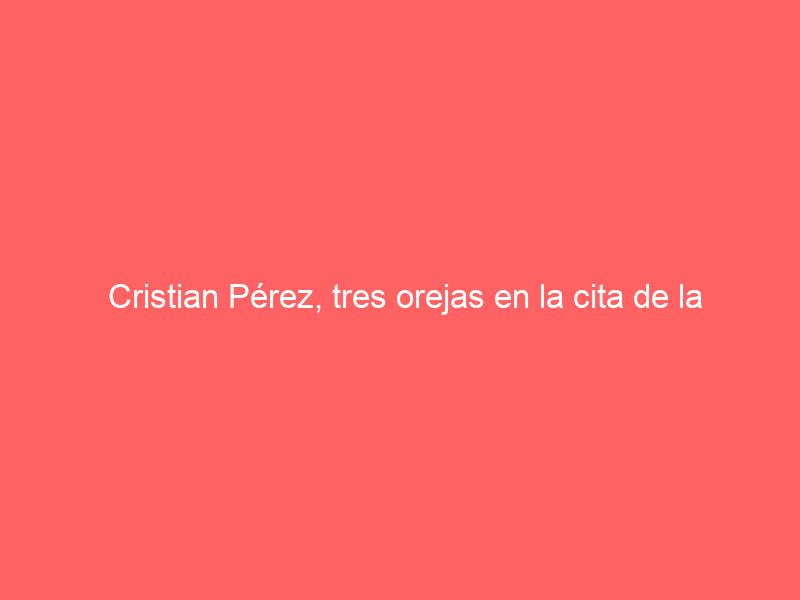 Cristian Pérez, tres orejas en la cita de la Copa Chenel en Algete, en seria tarde de Christian Parejo