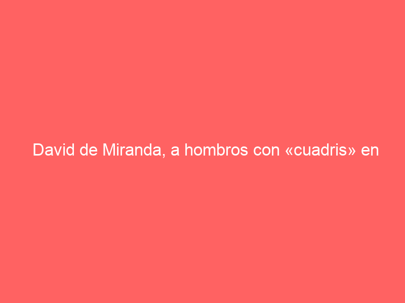 David de Miranda, a hombros con «cuadris» en Palos, en tarde de poso y peso de un Curro Díaz sin acero