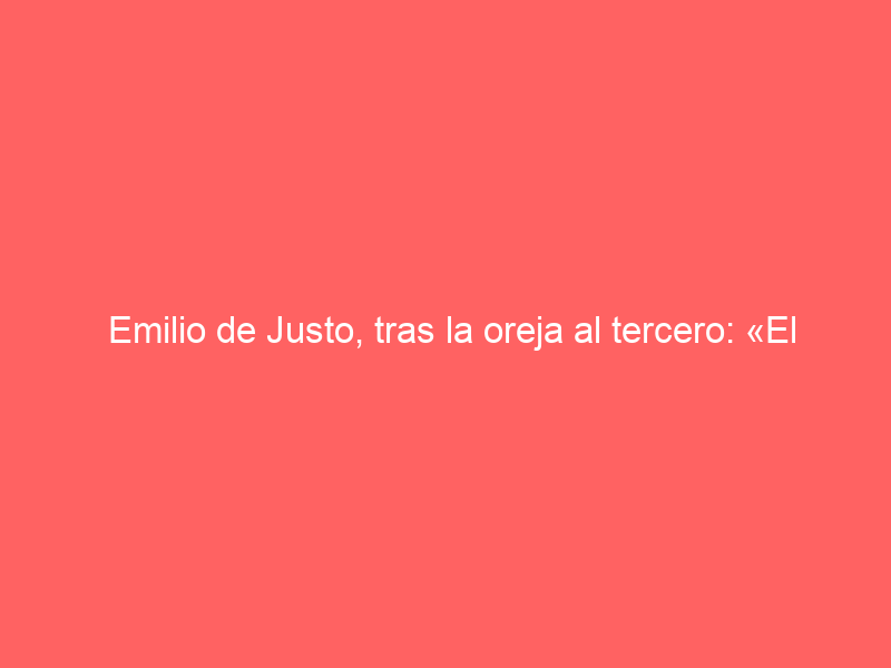 Emilio de Justo, tras la oreja al tercero: «El toro tenía temperamento»