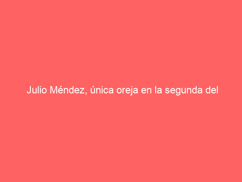 Julio Méndez, única oreja en la segunda del Alfarero de Plata