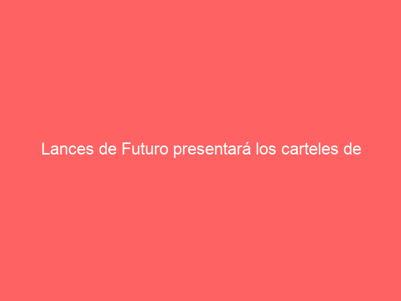 Lances de Futuro presentará los carteles de Cáceres en una gala el 3 de mayo