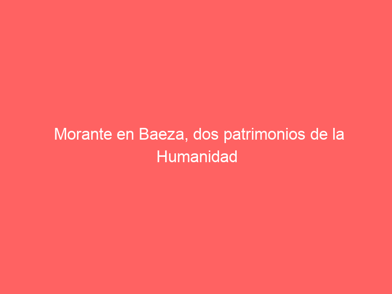 Morante en Baeza, dos patrimonios de la Humanidad juntos: el sábado torea en el coso jiennense