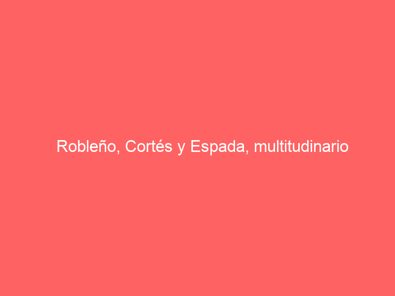 Robleño, Cortés y Espada, multitudinario encuentro con la afición en Las Ventas