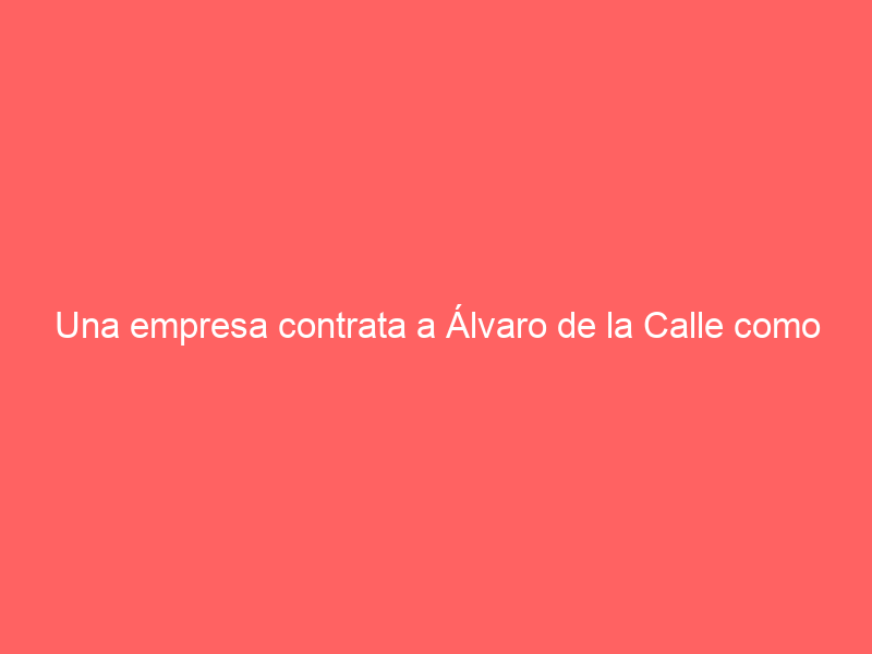 Una empresa contrata a Álvaro de la Calle como ‘titular’ ocho años después en España: esta corrida toreará