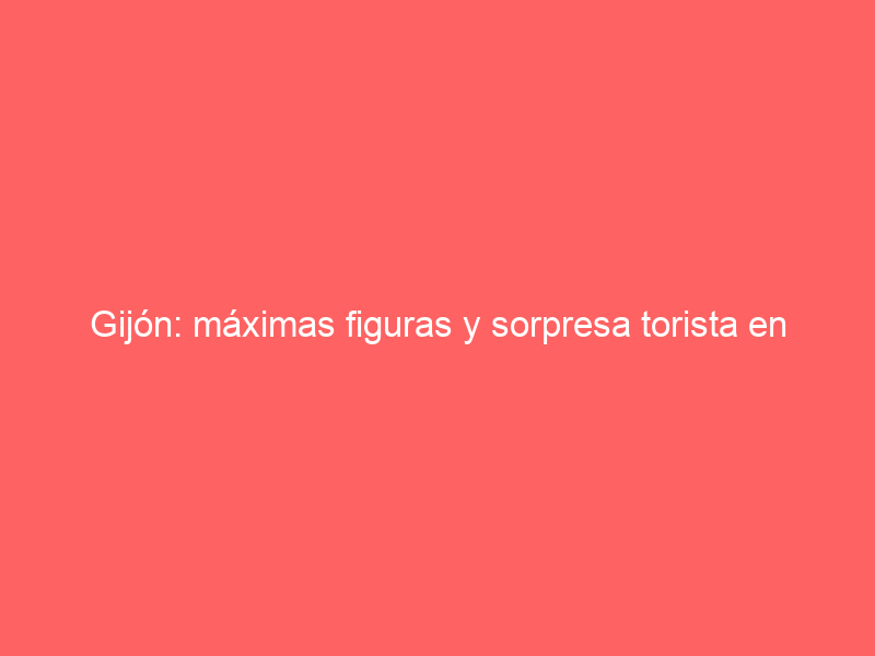 Gijón: máximas figuras y sorpresa torista en los carteles de la Feria de Begoña 2024