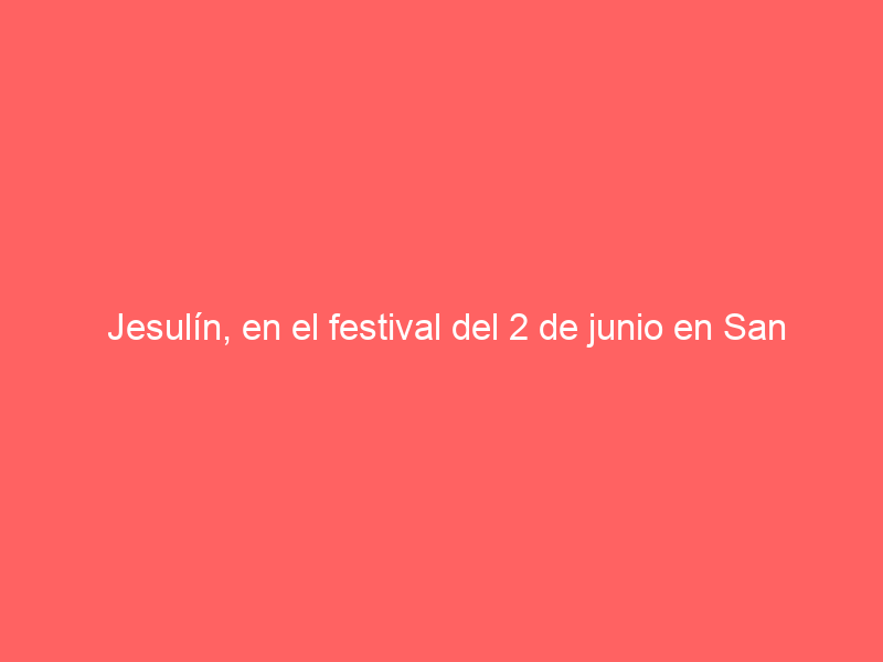 Jesulín, en el festival del 2 de junio en San José del Valle