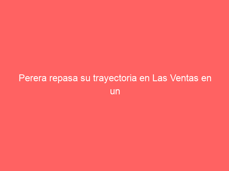 Perera repasa su trayectoria en Las Ventas en un multitudinario encuentro con los aficionados