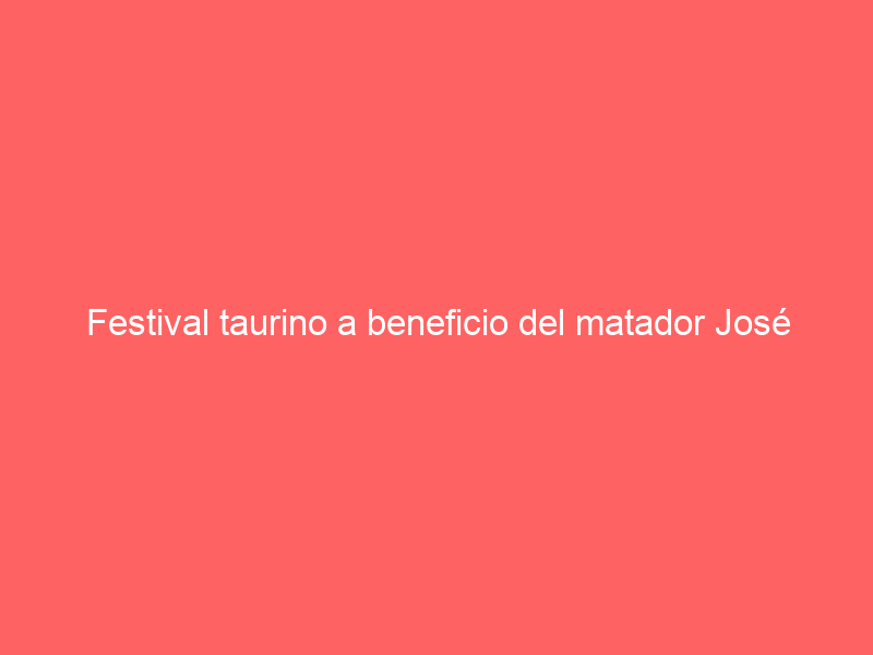 Festival taurino a beneficio del matador José Alberto Ortega a realizarse el 16 de junio, en Apizaco