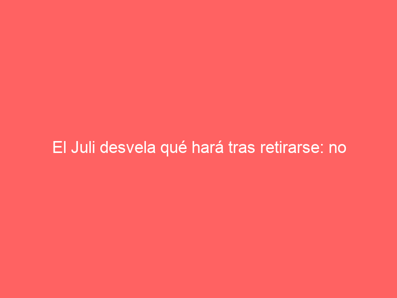 El Juli desvela qué hará tras retirarse: no dejará el mundo del toro con nuevos retos