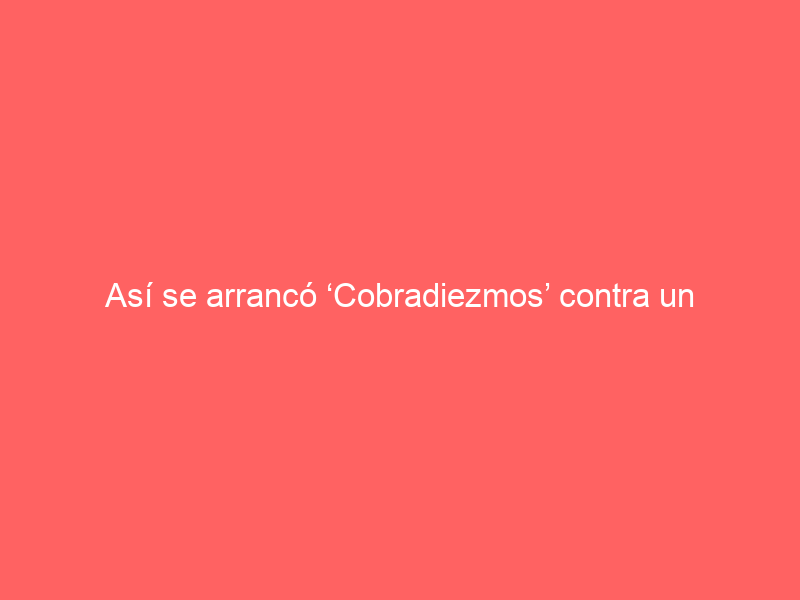Así se arrancó ‘Cobradiezmos’ contra un trabajador de Las Tiesas en medio de una vacunación