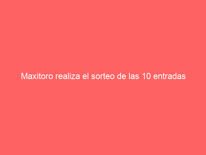 Maxitoro realiza el sorteo de las 10 entradas entre los abonados de Cuenca para la Beneficencia